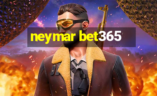 neymar bet365