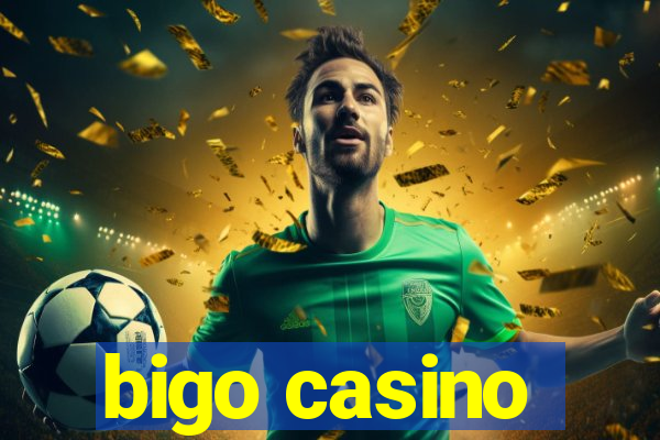 bigo casino