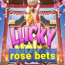 rose bets