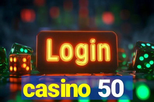 casino 50