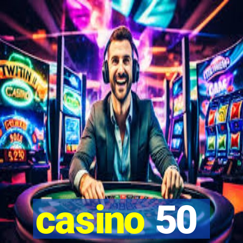 casino 50