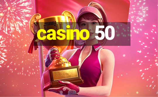 casino 50