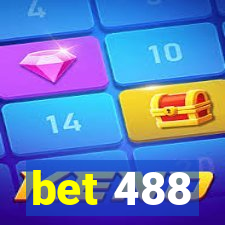 bet 488