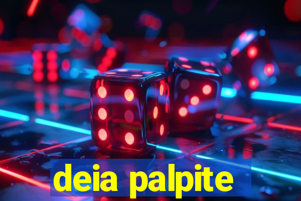 deia palpite