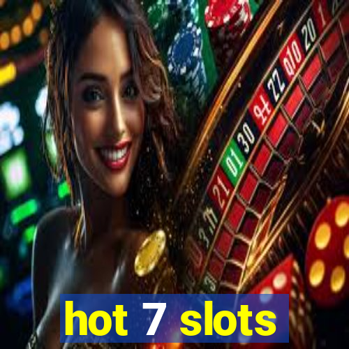 hot 7 slots