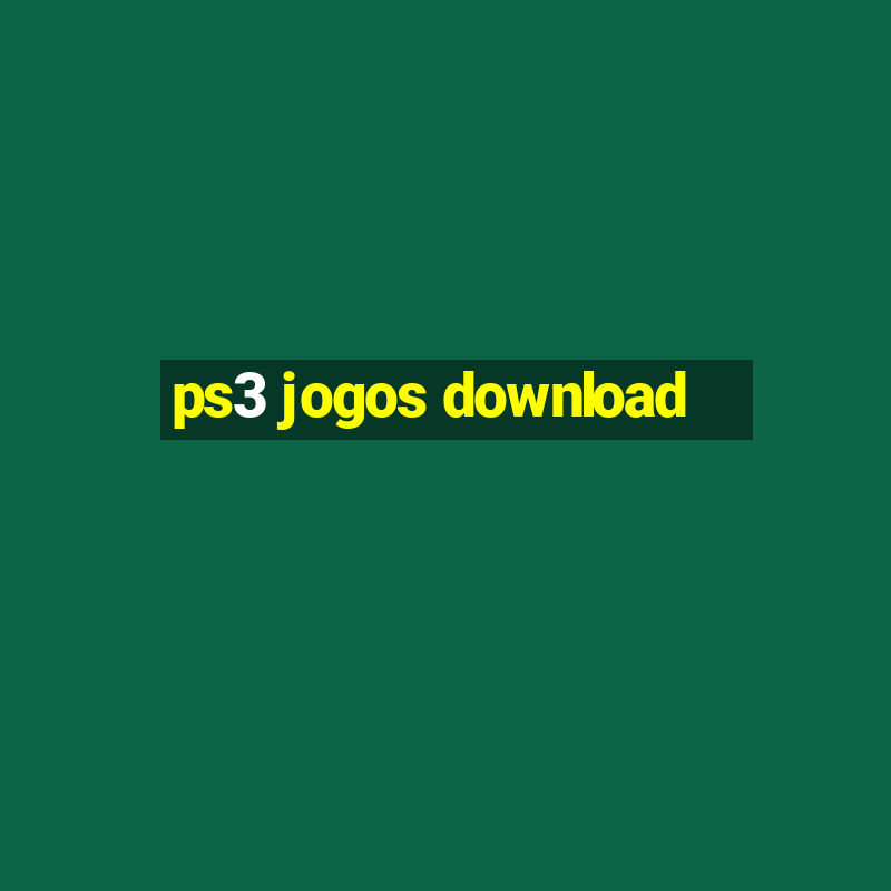 ps3 jogos download