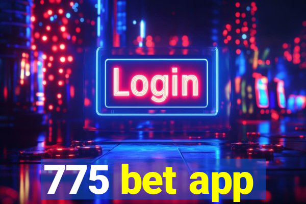 775 bet app