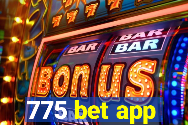 775 bet app