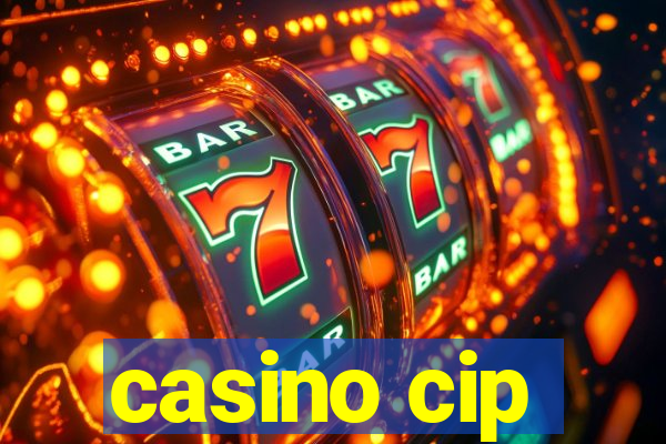 casino cip