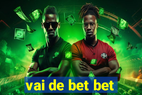 vai de bet bet