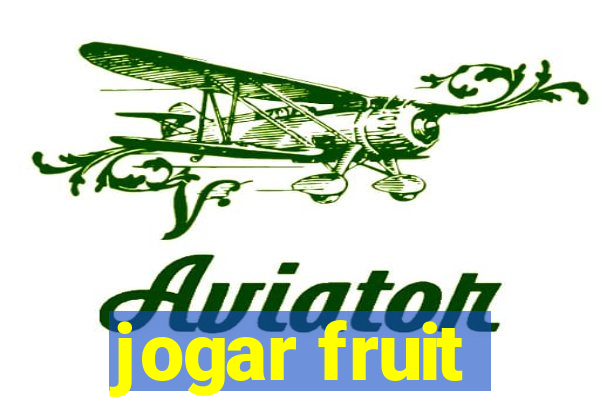 jogar fruit