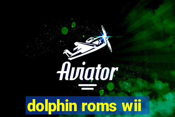 dolphin roms wii