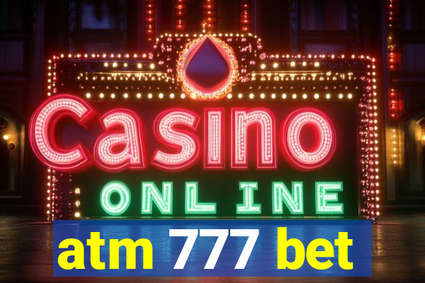 atm 777 bet