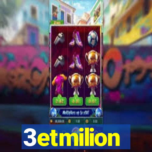 3etmilion