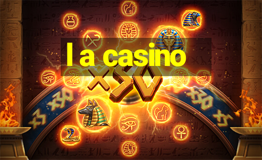 l a casino