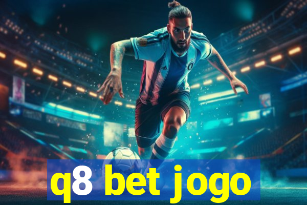 q8 bet jogo