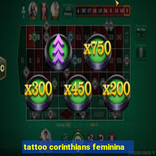 tattoo corinthians feminina