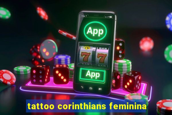 tattoo corinthians feminina