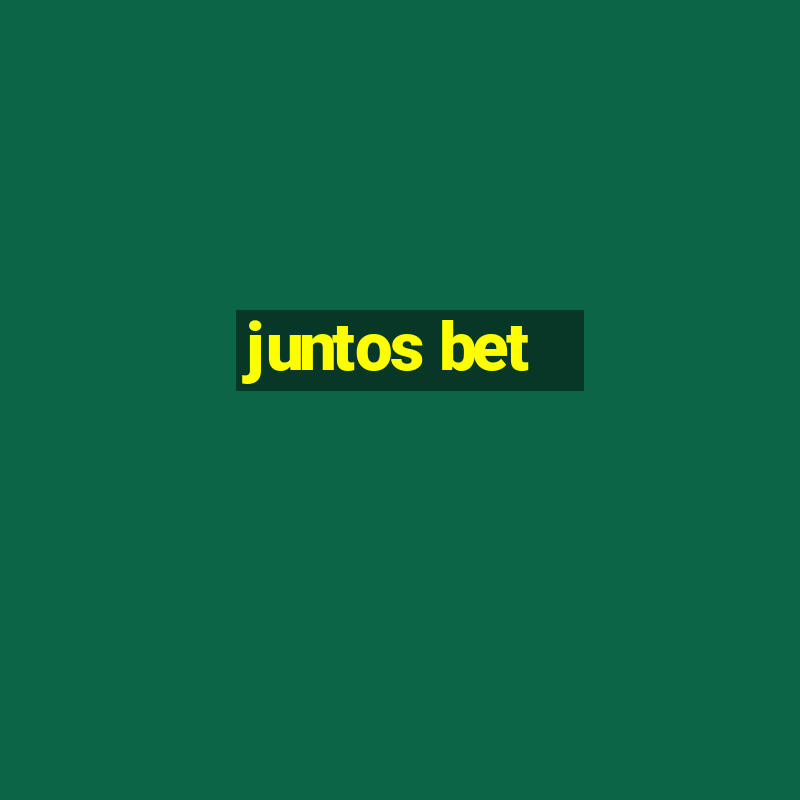 juntos bet