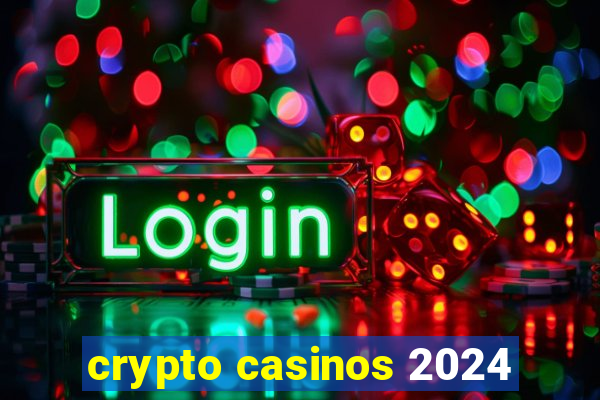 crypto casinos 2024