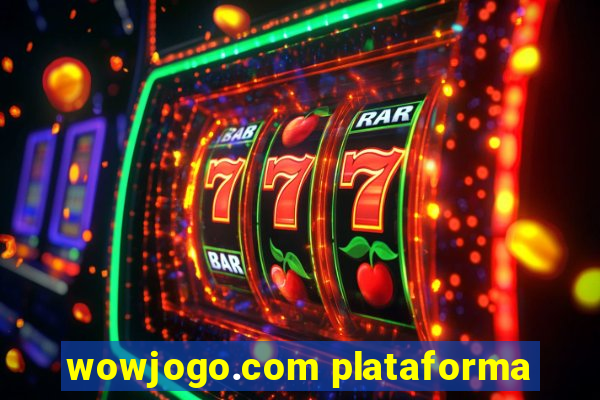 wowjogo.com plataforma