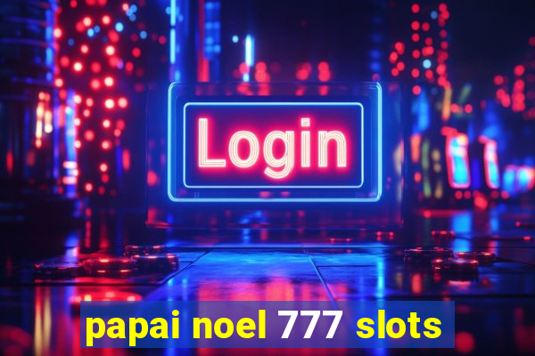 papai noel 777 slots