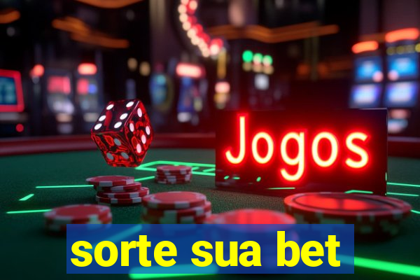 sorte sua bet