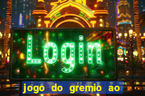 jogo do gremio ao vivo online