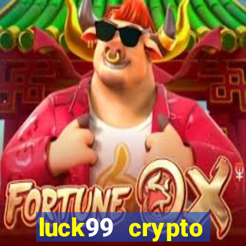 luck99 crypto casino games