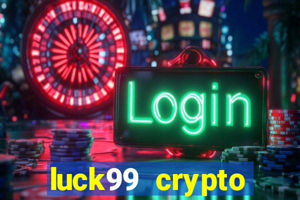 luck99 crypto casino games