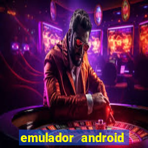 emulador android para pc fraco