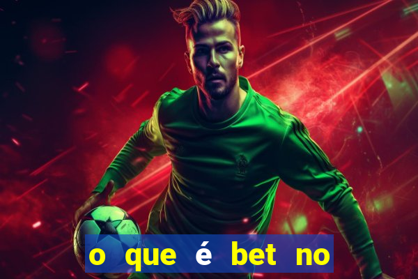 o que é bet no jogo do tigre