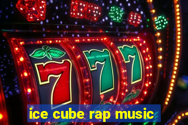 ice cube rap music