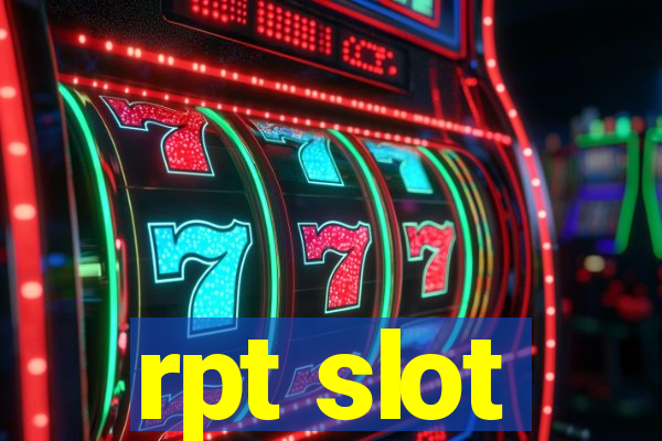 rpt slot