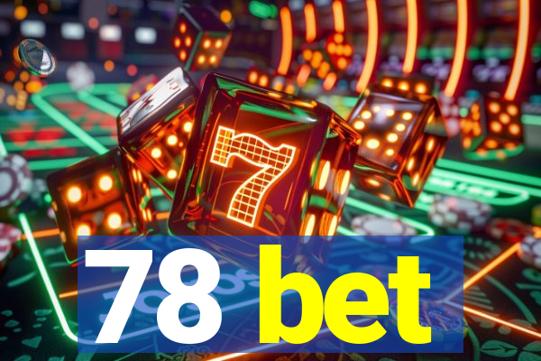 78 bet