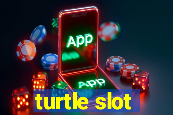 turtle slot