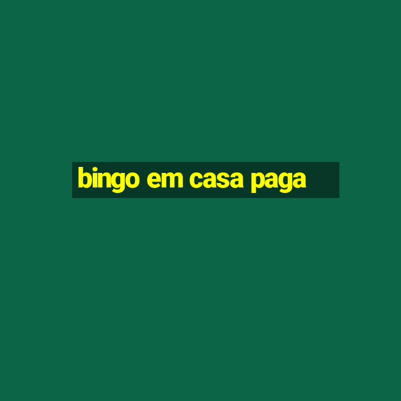 bingo em casa paga