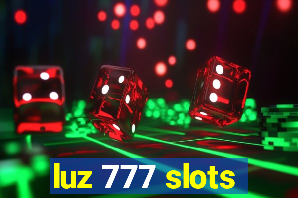 luz 777 slots