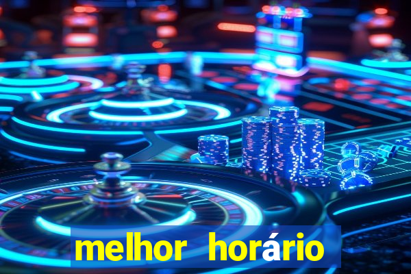 melhor horário para jogar fortune ox madrugada