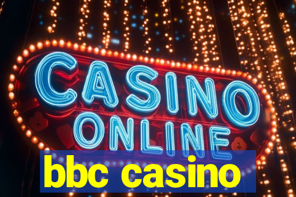 bbc casino