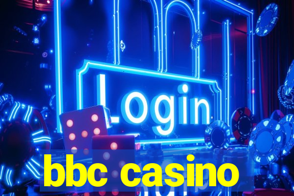 bbc casino