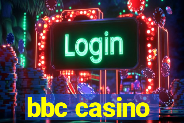 bbc casino