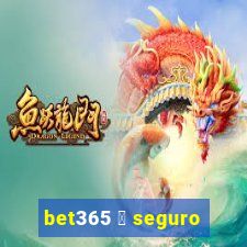 bet365 茅 seguro