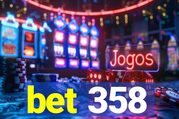 bet 358