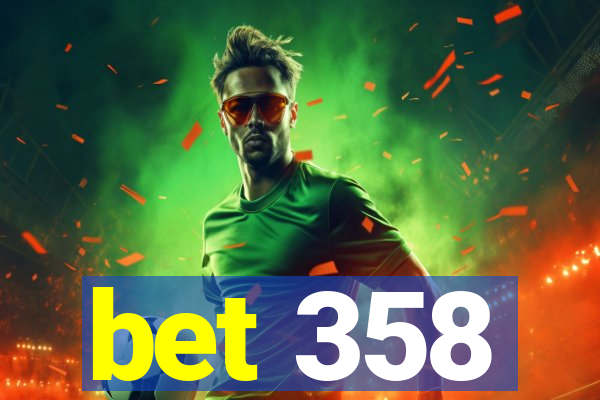 bet 358