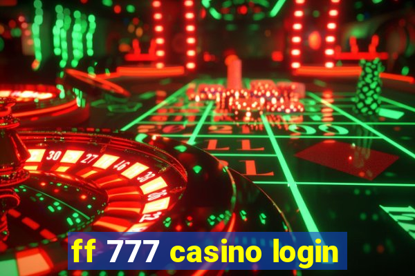 ff 777 casino login