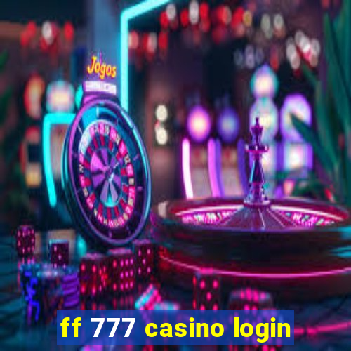 ff 777 casino login