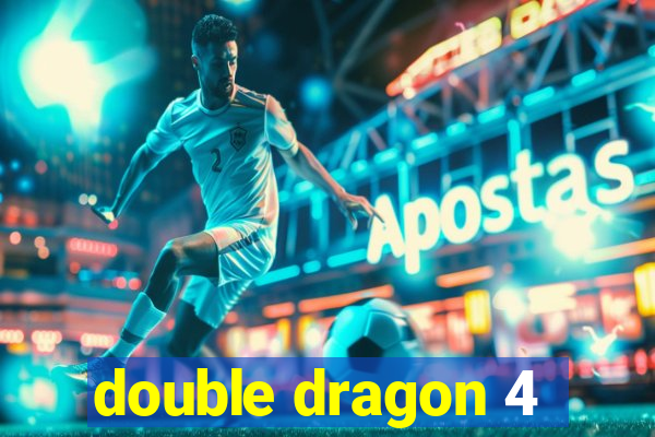 double dragon 4