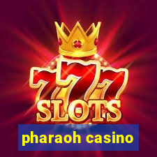 pharaoh casino