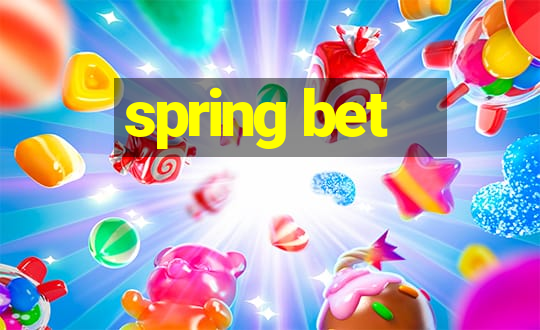 spring bet